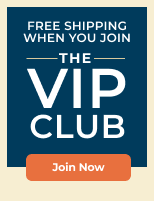 Join the VIP Club and save on shipping